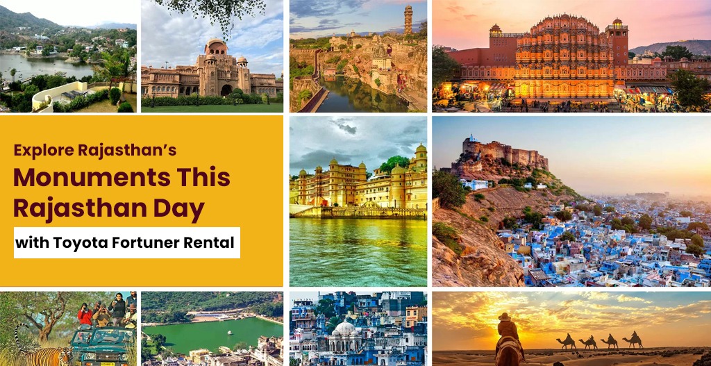 Explore Rajasthan’s Monuments This Rajasthan Day with Toyota Fortuner Rental
